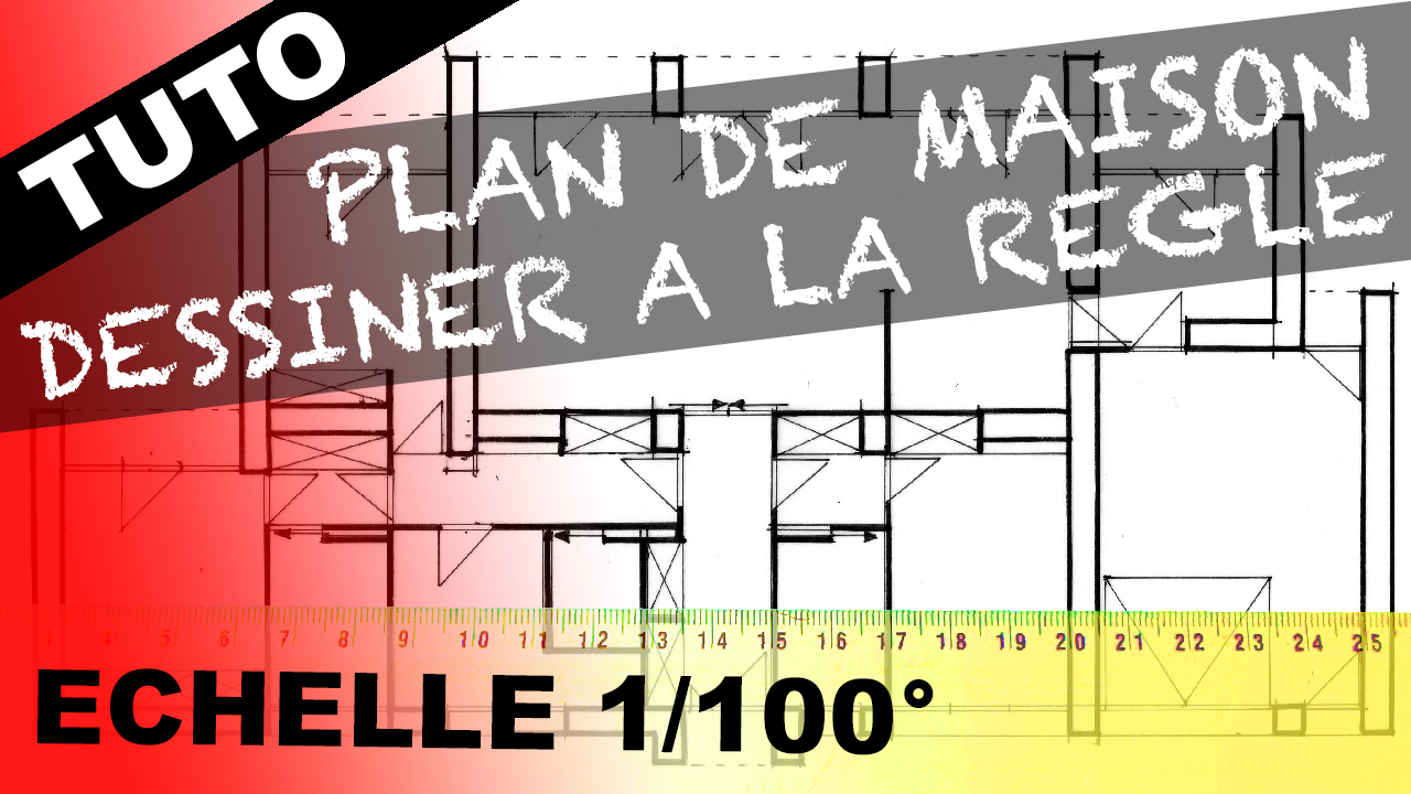 COMMENT DESSINER UN PLAN DE MAISON A LA REGLE A L
